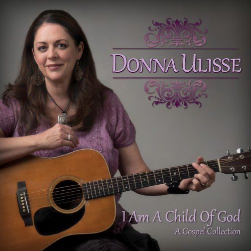 Donna Ulisse/I Am A Child Of God